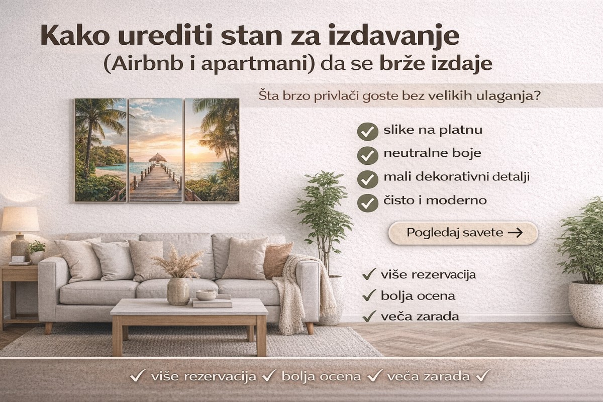 🏠 Kako urediti stan za izdavanje (Airbnb i apartmani) da se brže izdaje