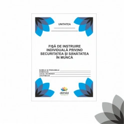 Fisa de instruire individuala privind securitatea si sanatatea In munca