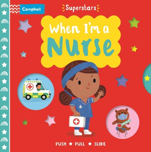 When I’m a Nurse - Push-Pull-Slide - Campbell #BK010