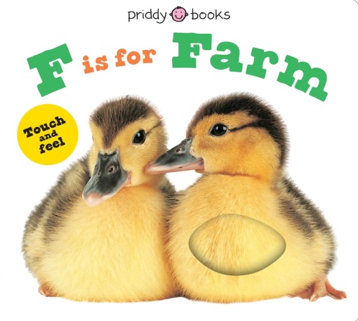 F is for Farm- Touch and Feel - Priddy Books #BK127