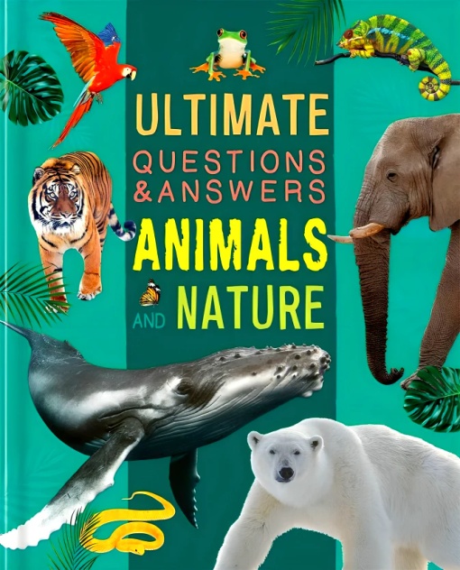Ultimate Questions and Answers: Animals and Nature #BK178
