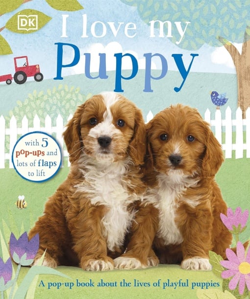 I Love My Puppy - with Pop-ups and Flaps - DK #BK134