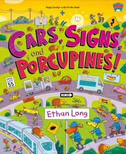 Cars, Signs, and Porcupines! - Ethan Long #BK251