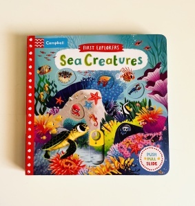 First Explorers: Sea Creatures - Push-pull-slide - Campbell #BK520