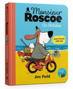 Monsieur Roscoe on Holiday - Learn French with Me (Board Book) #BK427