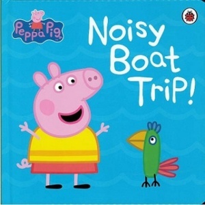 Peppa Pig: Peppa’s Noisy Boat Trip #BK399
