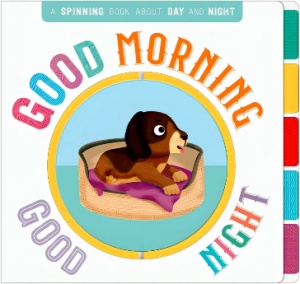 Good Morning, Good Night: A Spinning Book about Day and Night #BK227