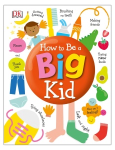 How to Be a Big Kid - DK Publishing #BK328