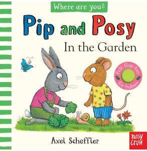 Pip and Posy: Where are you? -In the Garden- Felt Flaps, Axel Scheffler #BK396