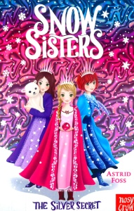 Snow Sisters: The Silver Secret, Astrid Foss #BK263