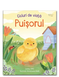 Cicluri de viata. Puisorul. Carte cu clapete ( Usborne) #CR103