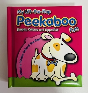 My Peekaboo Fun: Shapes, Colors & Opposites - Lift-the-Flaps #BK467