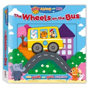Play Along with Me: The Wheels on the Bus (Push and Pull Tabs) #BK230