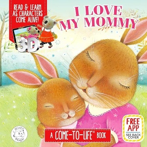 I Love My Mummy - Come-to-Life Book #BK068