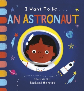 I Want to Be … An Astronaut #BK231