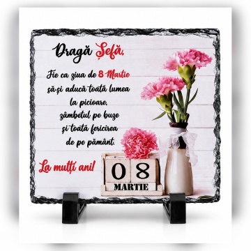 Placă ardezie decorativă - „Dragă Sefă …” 8 Martie 19×19 cm