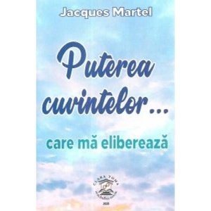 "Puterea cuvintelor" - Jacques Martel
