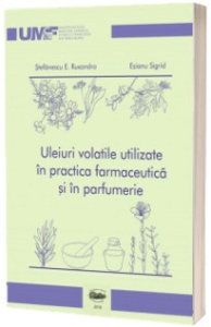 ,,Uleiuri volatile utilizate in practica farmaceutica si in parfumerie" (var. color)