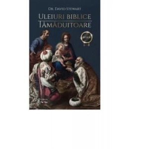 ,, Uleiuri biblice tamaduitoare" - Dr. David Stewart
