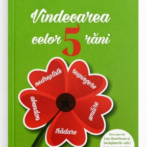 Vindecarea celor 5 rani - Lise Bourbeau