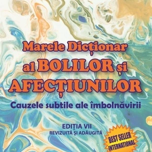 Marele dictionar al bolilor si afectiunilor - Jacques Martel