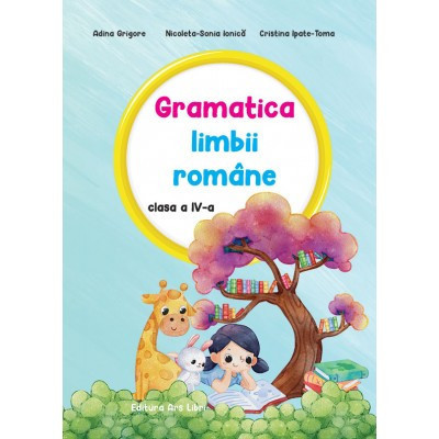 GRAMATICA limbii române clasa a IV-a