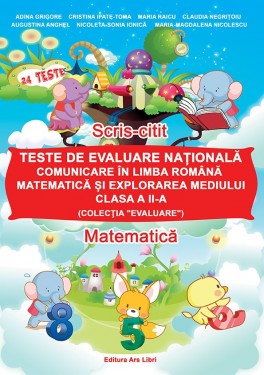 Teste de evaluare națională, Clasa a II-a - Exerciții în Limba Română, Matematică și explorarea mediului