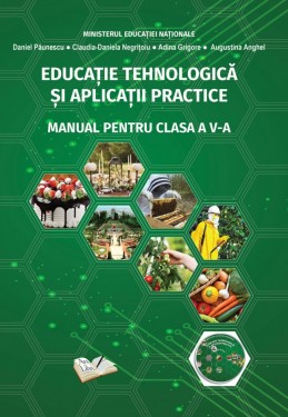 Educație Tehnologică și Aplicații Practice - Manual pentru clasa a V-a