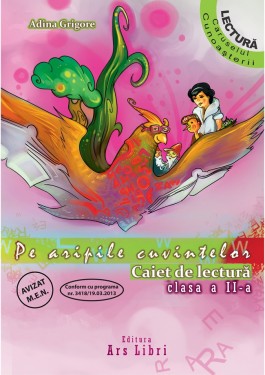 Pe aripile cuvintelor, Clasa a II-a - Caiet de lectură