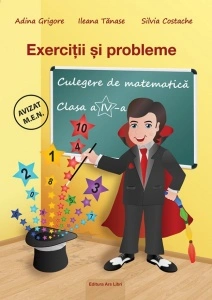 Exerciţii şi probleme - Culegere de matematică, Clasa a IV-a