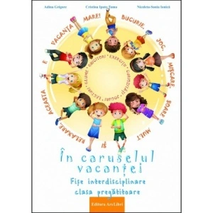 În caruselul vacanței fișe interdisciplinare clasa pregătitoare