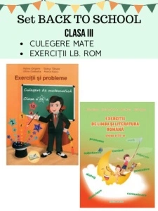 SET BACK TO SCHOOL-CLASA A III-A (CULEGERE MATE+EX. LB. ROMÂNĂ)