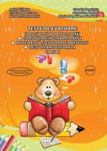 Teste de evaluare, Clasa I (descriptori de performanță) - Comunicare în limba română, Matematică și explorarea mediului, Dezvoltare personală