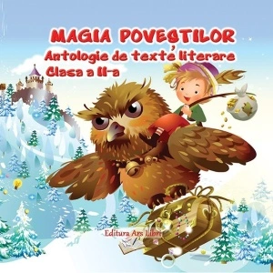 Magia Poveștilor, Clasa a II-a - Antologie de texte literare