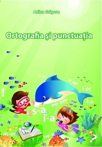 Ortografia și punctuația la clasele primare și gimnaziale editura Ars libri