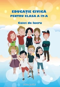 Educaţie Civică, Clasa a IV-a - Caiet de lucru