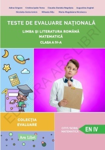TESTE de evaluare națională 2026, Clasa a IV-a - Limba și literatura română, Matematică