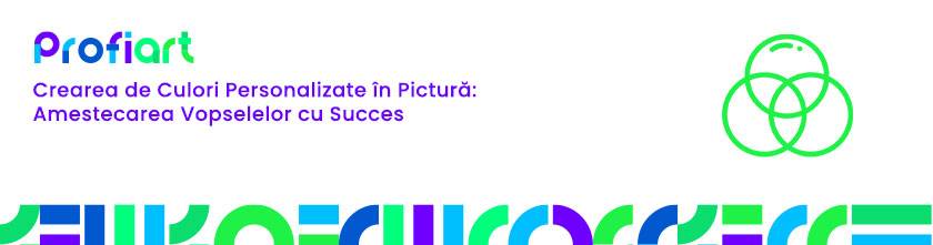Crearea de Culori Personalizate în Pictură: Amestecarea Vopselelor cu Succes