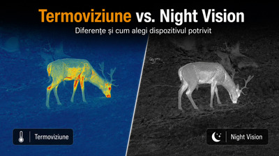 Termoviziune vs. Night Vision: diferențe și cum alegi dispozitivul potrivit