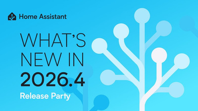 Home Assistant 2026.4: Tehnologia „veche” invata trucuri noi! 📡🚀
