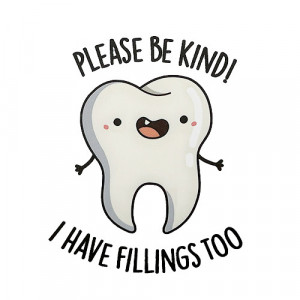 I have fillings too