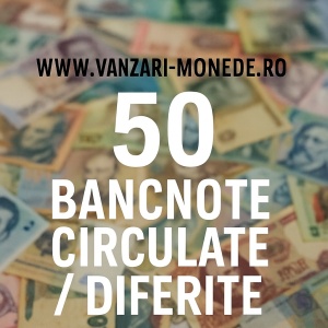Lot 50 Bancnote circulate / diferite