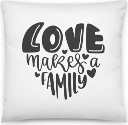 Perna personalizata Love Makes A Family