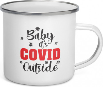 Cana metalica emailata personalizata Baby it s Covid Outside