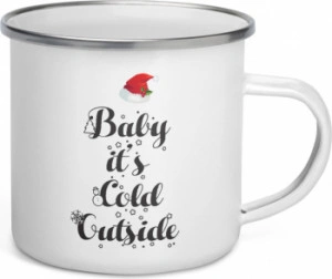 Cana metalica emailata personalizata Baby it s cold outside