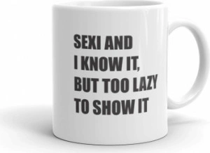 Cana personalizata Sexy and i know it
