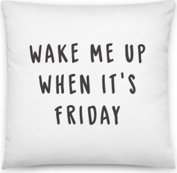 Perna personalizata Wake me up when it s Friday