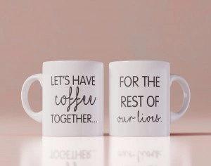 Set 2 cani personalizate Let s have coffee together for the rest of our lives