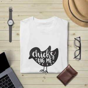 Tricou unisex personalizat Chicks Dig Me - Img 2