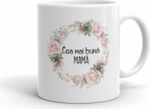 Cana personalizata Cea mai buna mama